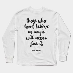 believe in Magic Long Sleeve T-Shirt